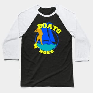 Boats n' Hoes Baseball T-Shirt